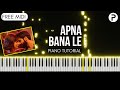 Apna Bana Le Piano Tutorial Instrumental Cover | Arijit Singh | Bhediya