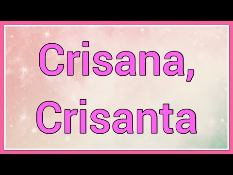 Crisana, Crisanta | Name Origin
