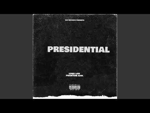Presidential (feat. PhantomAzul)