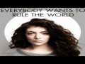 Everybody Wants To Rule The World - LORDE ...