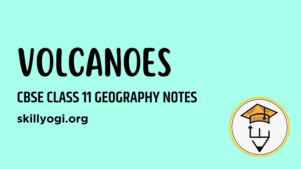 Volcanoes Chapter 3 Interior of the Earth Class 11 Geography CBSE Notes