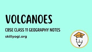 Volcanoes Chapter 3 Interior of the Earth Class 11 Geography CBSE Notes