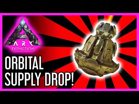 Orbital Supply Drop Guide for ARK: Extinction