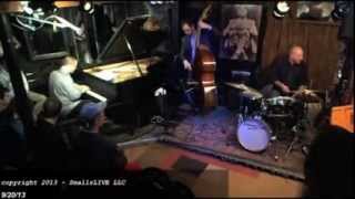 Jeremy Manasia/Barak Mori/Charles Ruggiero @ Smalls Jazz Club 9/20/2013