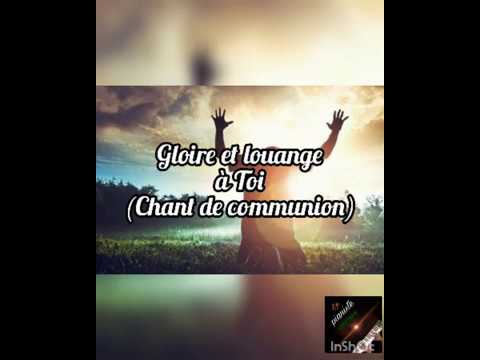 Gloire et louange à toi (chant de communion) #LPI