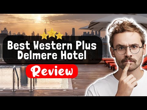 Best Western Plus Delmere Hotel London Review - Things You MUST Know Before Staying Here