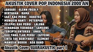Download lagu AKUSTIK COVER | 10 LAGU PILIHAN POP INDONESIA 2000 AN | PART I mp3