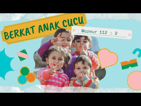 Berkat Anak Cucu | Mazmur 112 : 2
