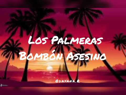 Los Palmeras - Bombón Asesinó (Letra)