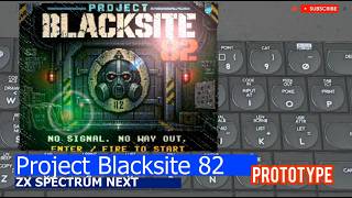ZX Spectrum NEXT -=Project Blacksite 82=- prototype