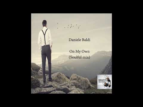 Daniele Baldi - On My Own (Soulful mix)
