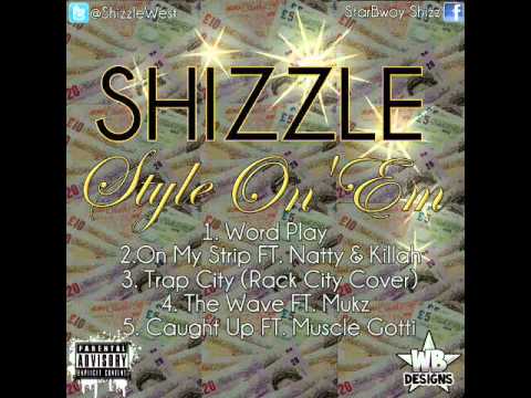 Shizzle ft. Muscle Gotti - Caught Up