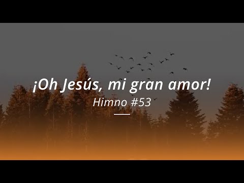 ¡Oh Jesús, mi gran amor! N°53