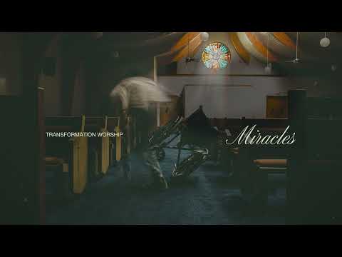 Miracles - Transformation Worship (Official Audio)