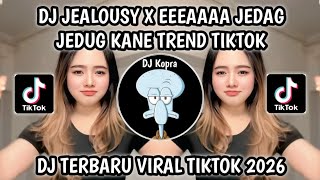 Download lagu DJ JEALOUSY X EEE AAAA JEDAG JEDUG KANE TREND VIRAL TIKTOK TERBARU 2026‼️YANG KALIAN CARI mp3