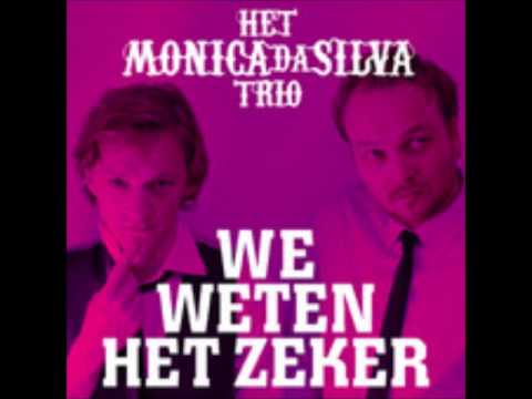 Monica da Silva Trio - We weten het zeker