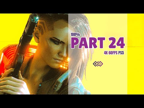 CYBERPUNK 2077 - 100% Walkthrough No Commentary - PART 24: The Gig [4K 60 FPS PS5]