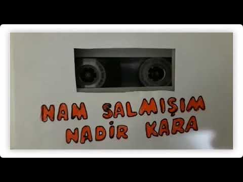 Nadir Kara - Nam Salmışım