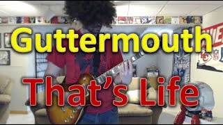 Guttermouth - That&#39;s Life (Guitar Tab + Cover)