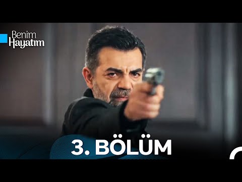 Benim Hayatım 3.Bölüm
