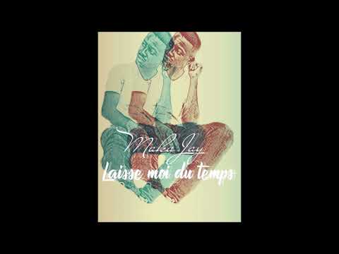 Maka Jay - Laisse moi du temps (Audio,2k18)