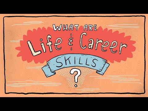 What are Life and Career Skills?