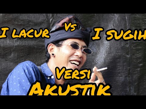 I LACUR JAK I SUGIH versi akustik