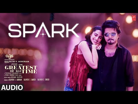 Spark Audio Song | The Greatest Of All Time | Thalapathy Vijay | Venkat Prabhu | Yuvan Shankar Raja
