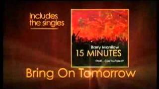 Barry Manilow - 15 Minutes