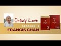 Crazy Love Session 2 | Francis Chan | Christian Book Bible Study