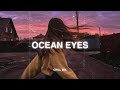 Ocean Eyes 𝙨𝙡𝙤𝙬𝙚𝙙 𝙧𝙚𝙫𝙚𝙧𝙗 Slow Version Of Popular Songs Sad Songs