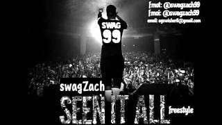 swagZach-Seen it all (freestyle)