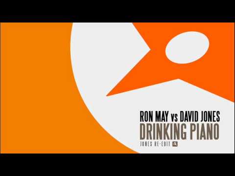 Ron May Vs David Jones - Drinking Piano (Jones Re-Edit)