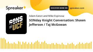 SONday Knight Conversation: Shawn Jefferson / Taj McGowan