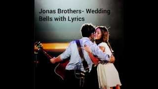 Jonas Brothers- Wedding Bells NEW SONG W/LYRICS