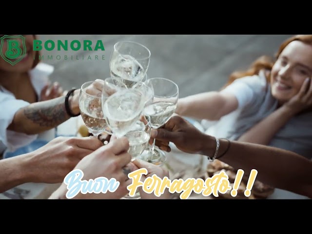 BUON FERRAGOSTO DA BONORA IMMOBILIARE