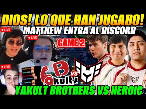 😲Matthew, Benjaz sorprendidos Game 2 HEROIC vs YAKULT BROTHERS Bo3 FISSURE PLAYGROUND 2😲