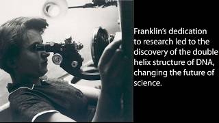 Rosalind Franklin: The woman behind the double helix