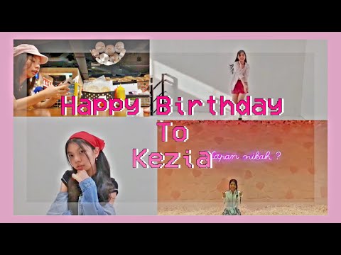 HAPPY BIRTHDAY, KEZIA💖