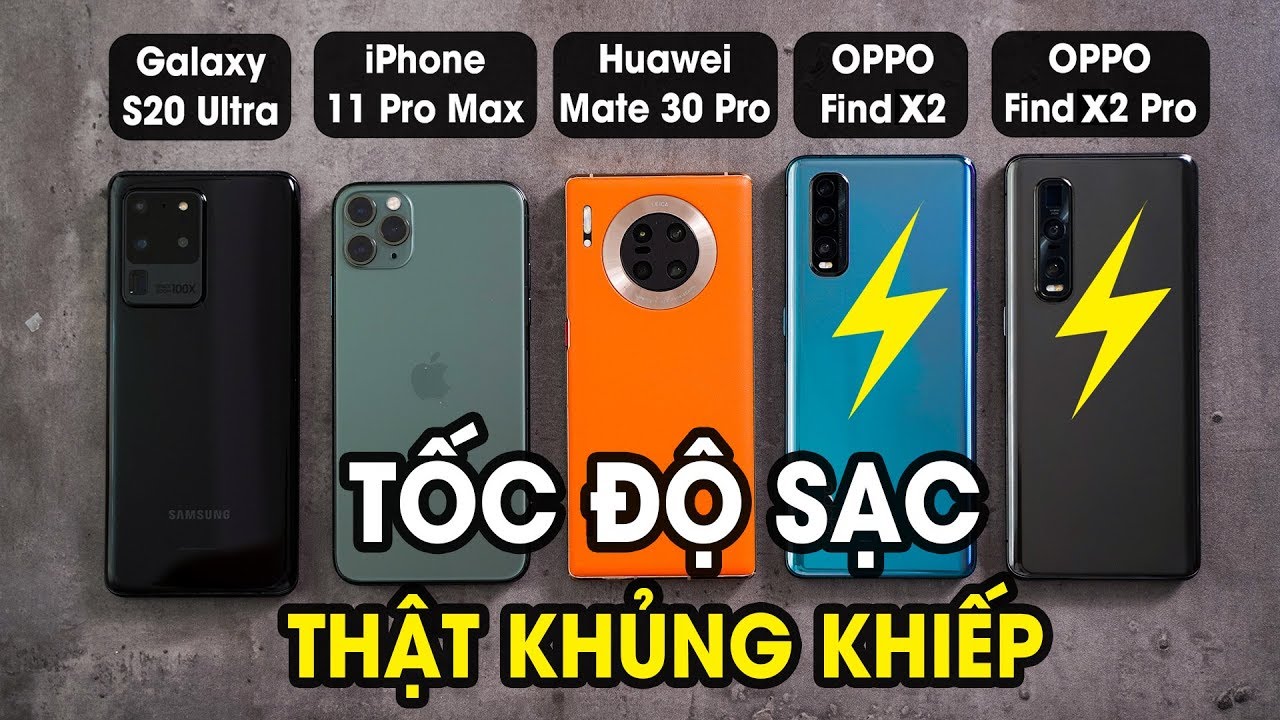 Đọ siêu sạc nhanh: Find X2/X2 Pro vs Galaxy S20 Ultra vs Mate 30 Pro...v..v..