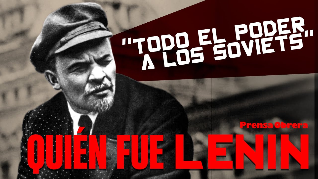 ¿Quién fue Vladimir Lenin? / A 100 años, su legado revolucionario