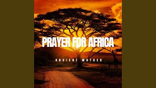 Download lagu Prayer for Africa mp3 Download lagu Prayer for Africa mp3