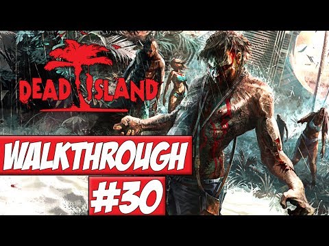 Dead Island - Walkthrough Ep.30 w/Angel, Will & Cooter - On The Trail With Ope!