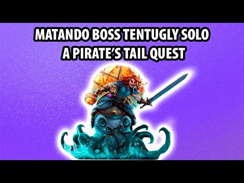 Matando boss Tentugly solo -  A pirate's tail quest