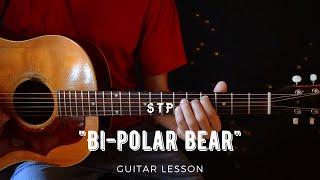 Stone Temple Pilots - Bi-Polar Bear (Guitar Lesson)