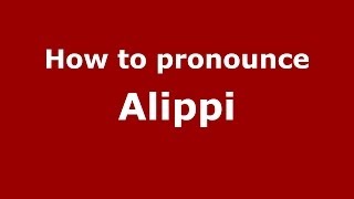 How to pronounce Alippi