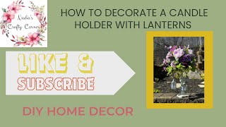 how to decorate a candle holder with lantern | #diypartydecor | #diyhomedecor