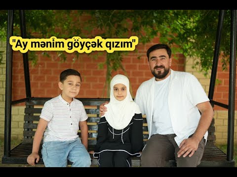Seyyid Peyman & Seyyid Hüseyn  -  Ay Mənim Göyçək Qızım (Official Video)