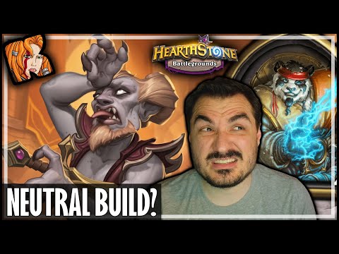 BUILDING NEUTRALITY?! - Hearthstone Battlegrounds