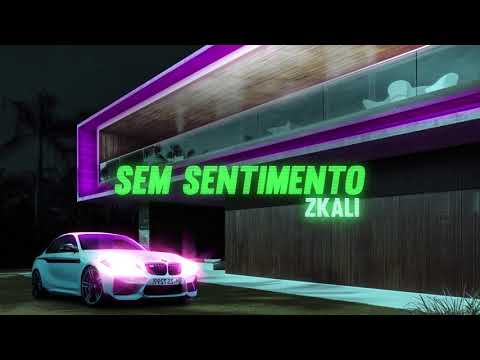 Zkali - Sem Sentimento (Prod. Estudio MDB)